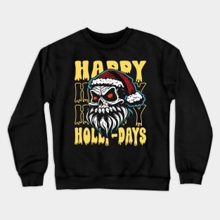 Santa Claus Skull Happy Holly-Days Crewneck Sweatshirt